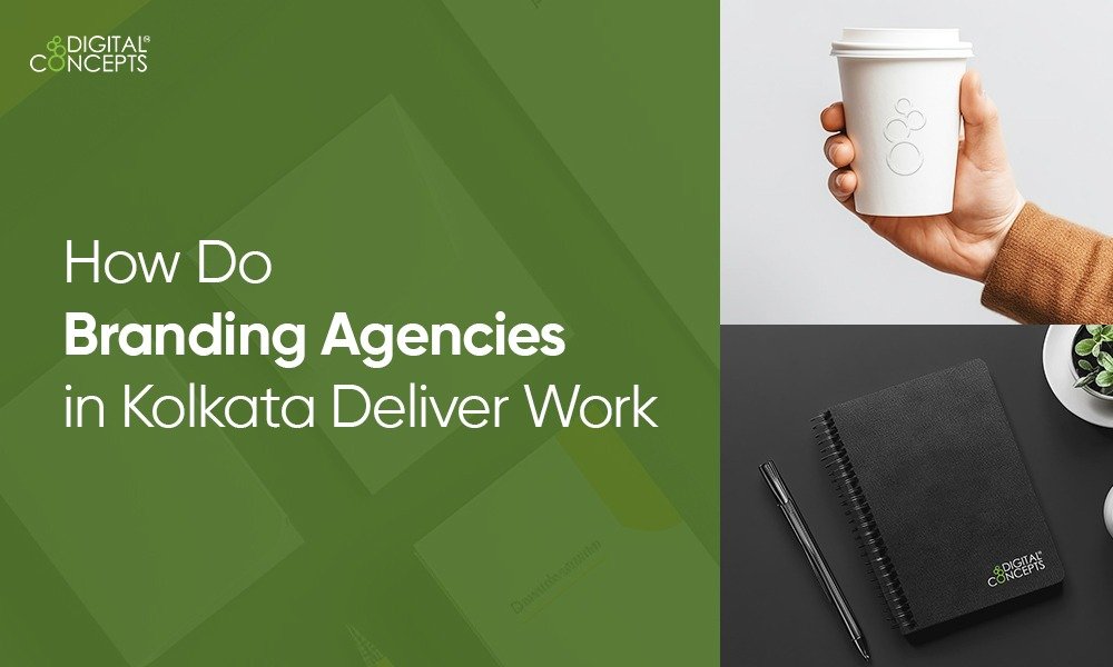 How Do Branding Agencies in Kolkata Deliver Work